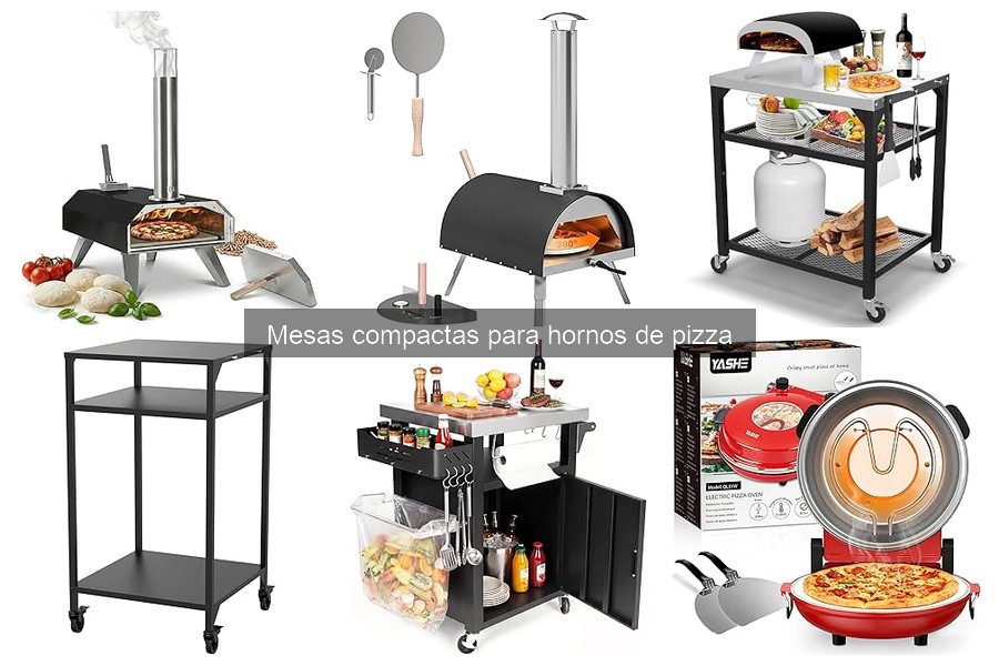 Características esenciales de mesas compactas para hornos de pizza