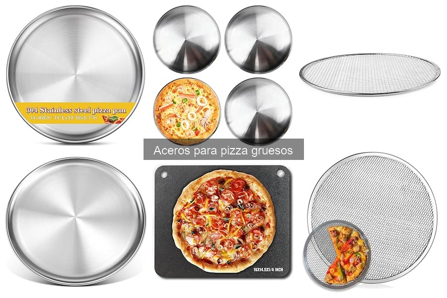 Cómo elegir el tamaño ideal de acero para pizza grueso