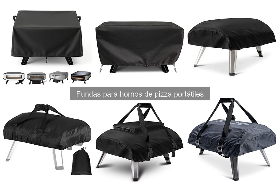 ** Comparativa de Fundas para Hornos de Pizza Portátiles