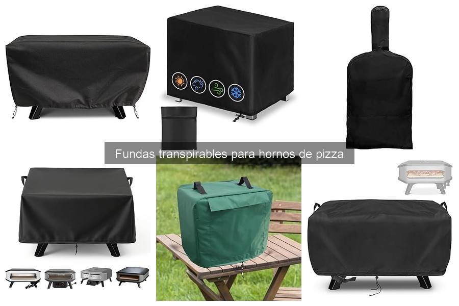 Comparativa de Fundas Transpirables para Hornos de Pizza