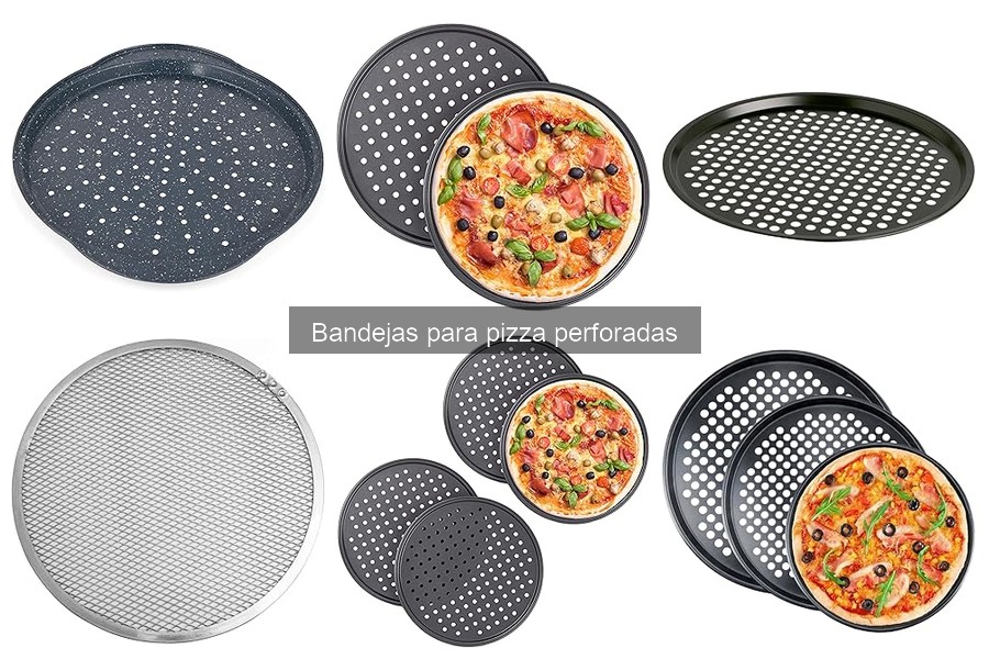 Efectividad de las bandejas perforadas para pizza casera