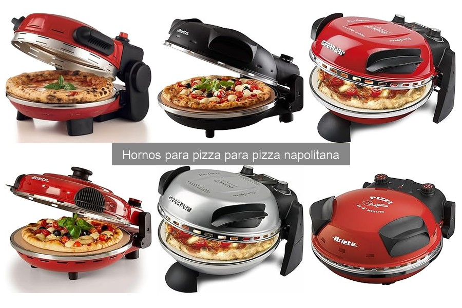 Guía de compra de hornos para pizza napolitana