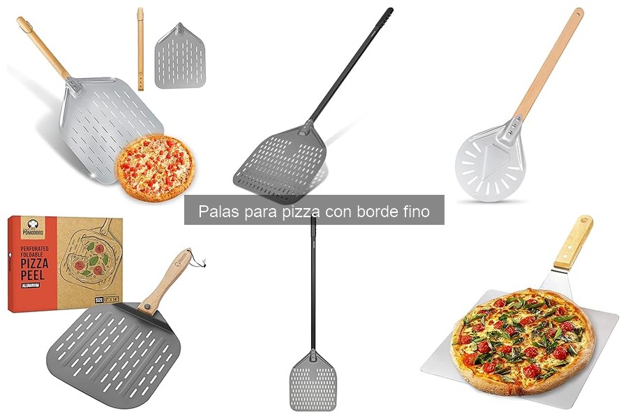 Mejores palas para pizza con borde fino para principiantes