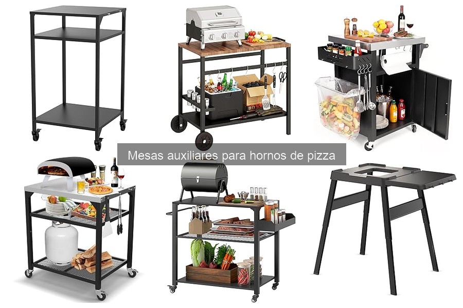 Mesas auxiliares ideales para hornos de pizza: guía completa