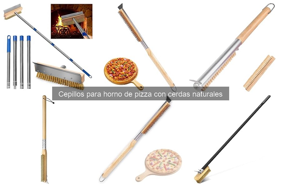 Opiniones sobre cepillos para horno de pizza con cerdas naturales