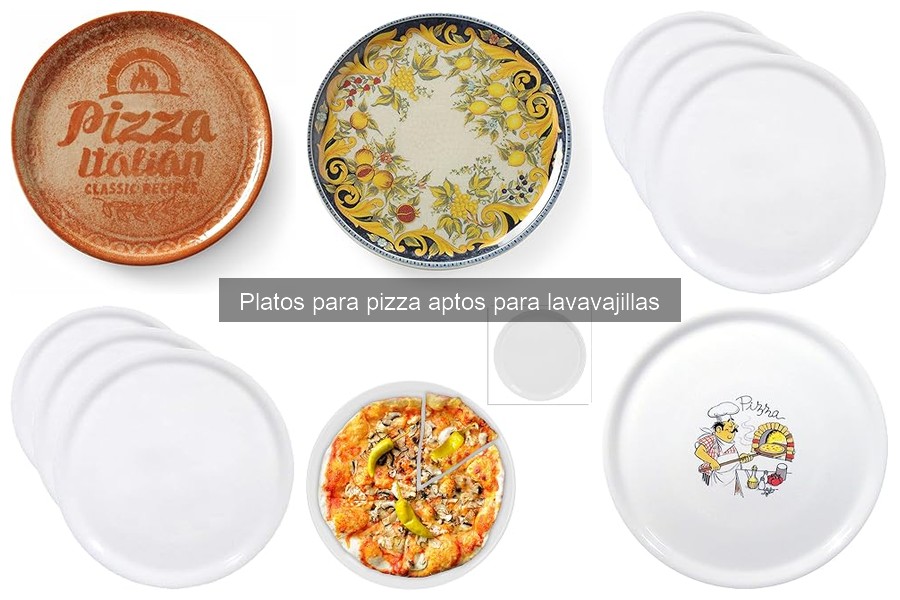 ¿Platos de cerámica para pizza son aptos para lavavajillas?