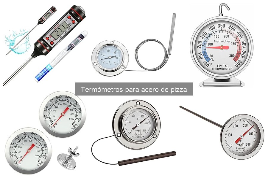 ¿Qué es un termómetro para acero de pizza? Guía completa
