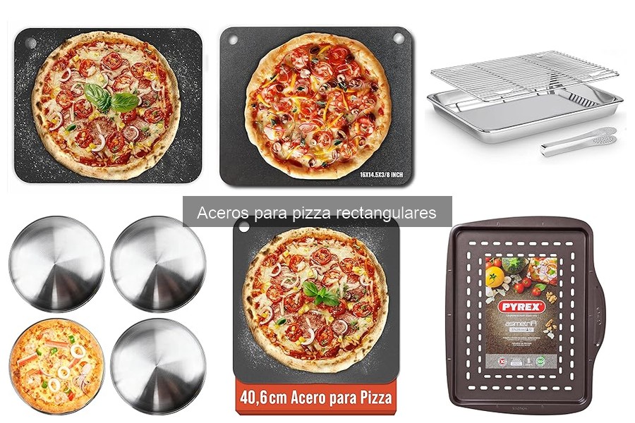 ¿Qué son los aceros para pizza rectangulares?
