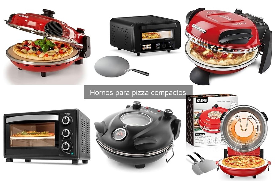 Tipos de hornos para pizza compactos: guía completa