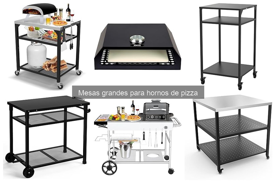 Ventajas y desventajas de mesas grandes para hornos de pizza